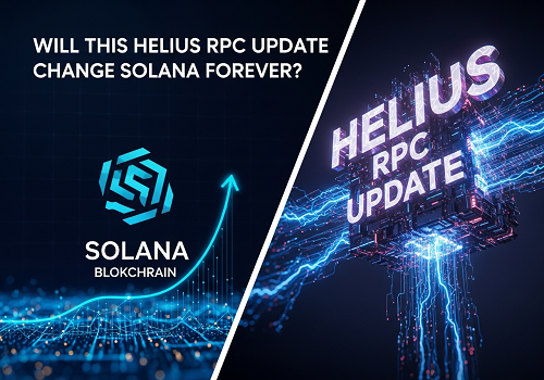 آیا این به‌روزرسانی RPC هلیوس، سولانا رو برای همیشه تغییر خواهد داد؟